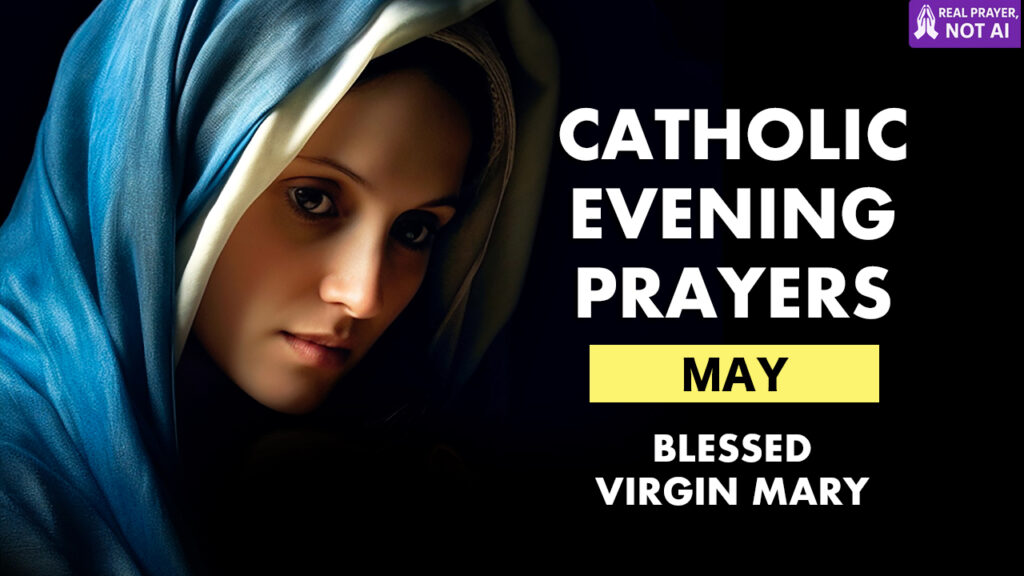 Catholic Evening Prayers for May — Month of Mary featuring the Blessed Virgin Mary