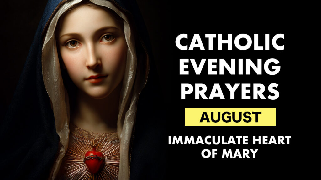 Catholic Evening Prayers August — Immaculate Heart of Mary devotion