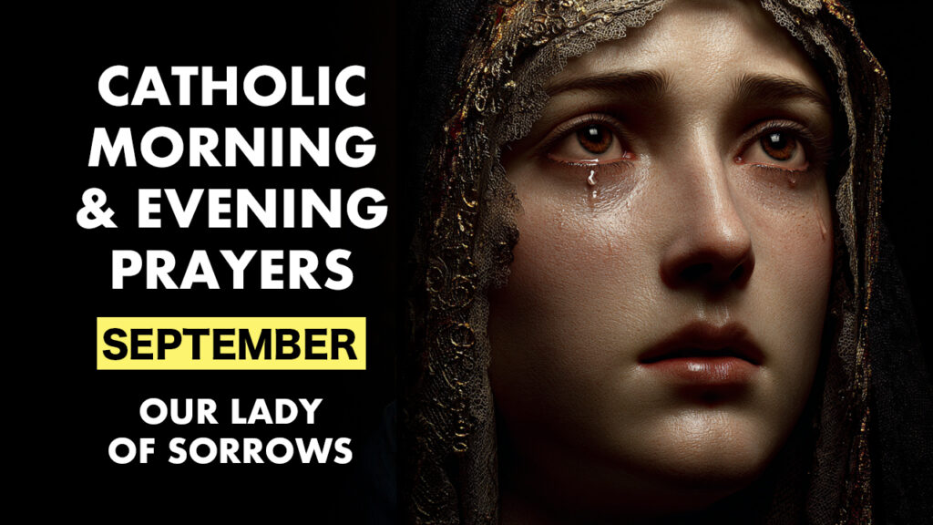 Catholic Daily Prayers September — Our Lady of Sorrows